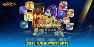 Lucky streak VIP jackpot draws