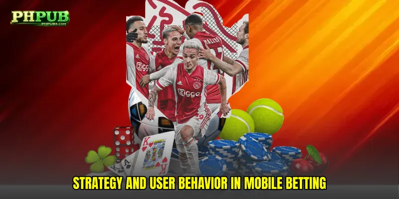 Strategy and User Behavior in Mobile Betting