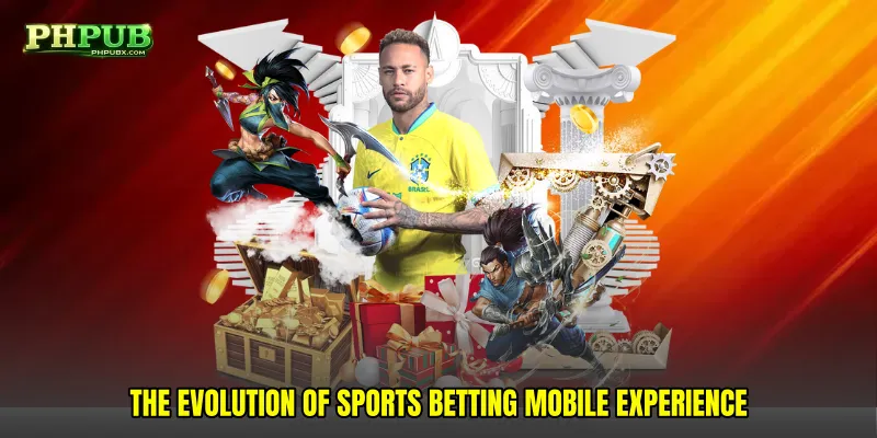 The Evolution of Sports betting mobile Experience